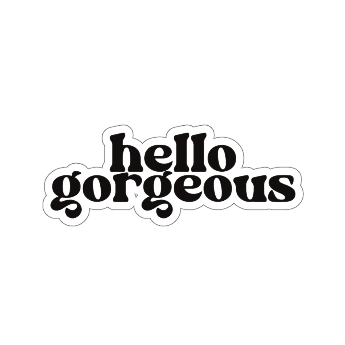 Hello Gorgeous Kiss-Cut Sticker