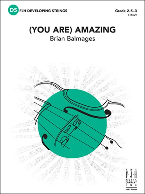 (You Are) Amazing (Brian Balmages) for String Orchestra